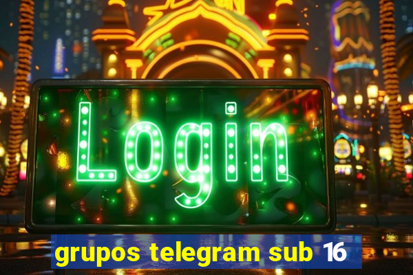 grupos telegram sub 16